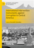Laura Zamudio-González - International Intervention Instruments against Corruption in Central America
