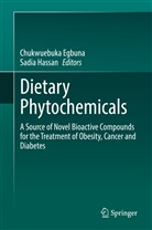 Chukwuebuk Egbuna, Chukwuebuka Egbuna, Hassan, Hassan, Sadia Hassan - Dietary Phytochemicals
