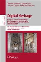 Lorenzo Cantoni, Lorenzo Cantoni et al, Erik Champion, Eleano Fink, Eleanor Fink, Marinos Ioannides - Digital Heritage. Progress in Cultural Heritage: Documentation, Preservation, and Protection
