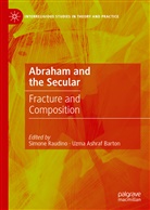 Ashraf Barton, Ashraf Barton, Uzma Ashraf Barton, Simon Raudino, Simone Raudino - Abraham and the Secular