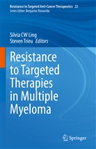Silvi CW Ling, Silvia CW Ling, Silvi Ling, Silvia Ling, Silvia CW Ling, Trieu... - Resistance to Targeted Therapies in Multiple Myeloma