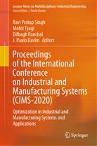 J. Paulo Davim, D Mohit Tyagi, Dr Mohit Tyagi, Dilbagh Panchal, Dilbagh Panchal et al, Ravi Pratap Singh... - Proceedings of the International Conference on Industrial and Manufacturing Systems (CIMS-2020)