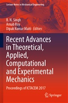 Dipak Kumar Maiti, Dipak Kumar Maiti, Arna Roy, Arnab Roy, B. N. Singh - Recent Advances in Theoretical, Applied, Computational and Experimental Mechanics
