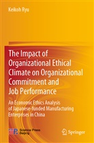 Keikoh Ryu - The Impact of Organizational Ethical Climate on Organizational Commitment and Job Performance