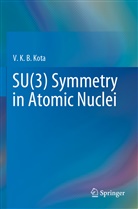 V K B Kota, V. K. B. Kota - SU(3) Symmetry in Atomic Nuclei