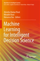 Himansu Das, Jitendra Kumar Rout, Minakh Rout, Minakhi Rout - Machine Learning for Intelligent Decision Science