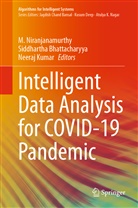Siddharth Bhattacharyya, Siddhartha Bhattacharyya, Neeraj Kumar, M. Niranjanamurthy - Intelligent Data Analysis for COVID-19 Pandemic