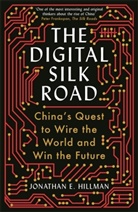 Jonathan E Hillman, Jonathan E. Hillman - The Digital Silk Road