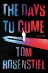 Tom Rosenstiel - The Days to Come