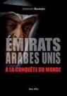Sébastien Boussois, BOUSSOIS SEBASTIEN - Emirats arabes unis à la conquête du monde