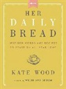 Kate Wood - Her Daily Bread