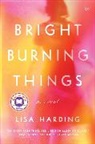 Lisa Harding - Bright Burning Things