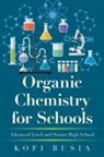 Kofi Busia - Organic Chemistry for Schools