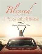 Yvette George-Horton - Blessed With Possibilities