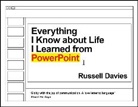 Russell Davies - Everything I Know about Life I Learned from PowerPoint