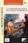 Allan R. Brewer Carías - LA CONCEPCIÓN DEL ESTADO EN LA OBRA DE ANDRES BELLO