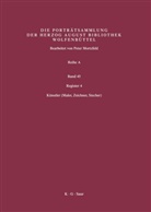 Herzog August Bibliothek, Peter Mortzfeld - Katalog der Graphischen Porträts in der Herzog August Bibliothek Wolfenbüttel: 1500-1850. Reihe A - Band 45: Register 4