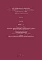 Herzog August Bibliothek, Peter Mortzfeld - Katalog der Graphischen Porträts in der Herzog August Bibliothek Wolfenbüttel: 1500-1850. Reihe A - Band 49: Register 7-14