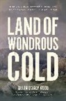 Gillen D’Arcy Wood, Gillen DÆarcy Wood, Gillen Darcy Wood, Gillen D'Arcy Wood, Gillen D''arcy Wood - Land of Wondrous Cold