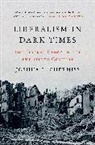 Joshua L. Cherniss, Cherniss Joshua L. - Liberalism in Dark Times