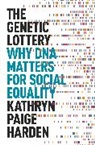 Kathryn Paige Harden - Genetic Lottery