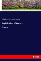 John Morley, Adolphus W. Ward - English Men of Letters