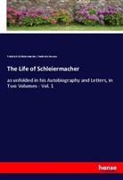 Frederica Rowan, Friedrich Schleiermacher - The Life of Schleiermacher