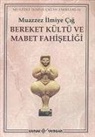 Muazzez Ilmiye Cig - Bereket Kültü ve Mabet Fahiseligi