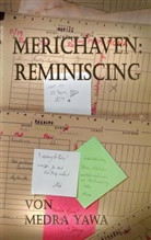 Medra Yawa - Merichaven: Reminiscing