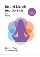 Fiona Regling - Du und ich, wir sind die Erde