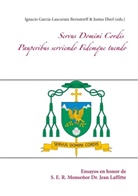 Justus Eberl, Ignacio García-Lascurain Bernstorff - Servus Domini Cordis - Pauperibus serviendo Fidemque tuendo
