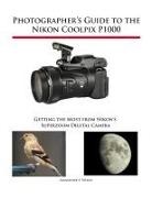 Alexander S. White - Photographer's Guide to the Nikon Coolpix P1000