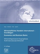 Stefa Bader, Stefan Bader, Ulric Bayer, Ulrich Bayer, Pete Beinborn, Peter Beinborn... - Wirtschaftliches Handeln international - Grundlagen, Lehrerhandbuch