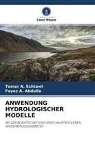 Fayez A Abdulla, Fayez A. Abdulla, Tamer Eshtawi, Tamer A Eshtawi, Tamer A. Eshtawi - ANWENDUNG HYDROLOGISCHER MODELLE