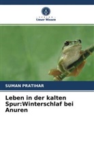 SUMAN PRATIHAR - Leben in der kalten Spur:Winterschlaf bei Anuren