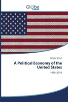 György Simon - A Political Economy of the United States