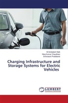 Niraj Kumar Chaudhary, M. Venkatesh Naik, M.Venkatesh Naik, Srinivasan Pradabane - Charging Infrastructure and Storage Systems for Electric Vehicles