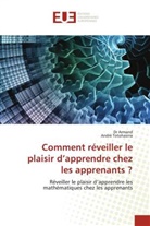 Armand, Dr Armand, André Totohasina - Comment réveiller le plaisir d'apprendre chez les apprenants ?