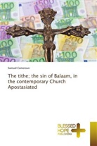 Samuel Cameroun - The tithe; the sin of Balaam, in the contemporary Church Apostasiated