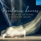 Capella De La Torre, Pierre u Guedron, Michael Praetorius, Stefan Wolf - Praetorius dances, 1 Audio-CD (Audio book)
