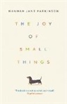 Hannah Jane Parkinson - The Joy of Small Things