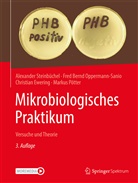 Christian Ewering, Fred Bernd Oppermann-Sanio, Markus Pötter, Alexande Steinbüchel, Alexander Steinbüchel - Mikrobiologisches Praktikum