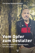 Christian Hemschemeier - Vom Opfer zum Gestalter