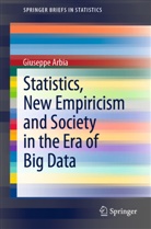 Giuseppe Arbia - Statistics, New Empiricism and Society in the Era of Big Data