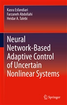 Farzane Abdollahi, Farzaneh Abdollahi, Kasr Esfandiari, Kasra Esfandiari, Heid Talebi, Heidar A. Talebi - Neural Network-Based Adaptive Control of Uncertain Nonlinear Systems