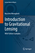 Meneghetti, Massimo Meneghetti - Introduction to Gravitational Lensing