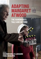 McMahon, McMahon, Fiona McMahon, Shanno Wells-Lassagne, Shannon Wells-Lassagne - Adapting Margaret Atwood