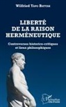 Wilfried Yapo Battah - Liberté de la raison herméneutique