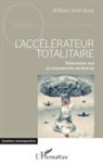 William-Josh Beck - L'accélérateur totalitaire
