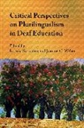 Kristin Snoddon, Snoddon Kristin, Joanne C. Weber - Critical Perspectives on Plurilingualism in Deaf Education